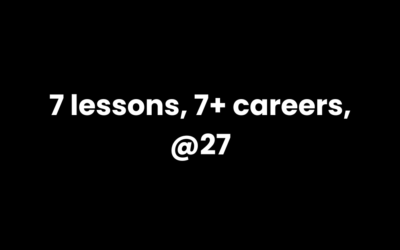 7 Lessons After Having (More Than) 7 Careers At 27